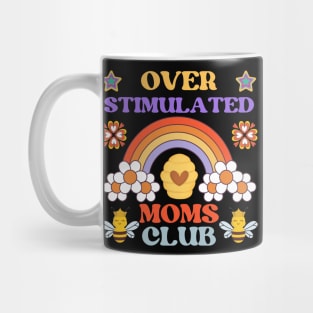 OVERSTIMULATED MOMS CLUB FUNNY MOTHER CUTE HONEY BEE RAINBOW Mug